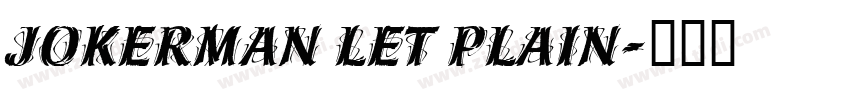 Jokerman LET Plain字体转换